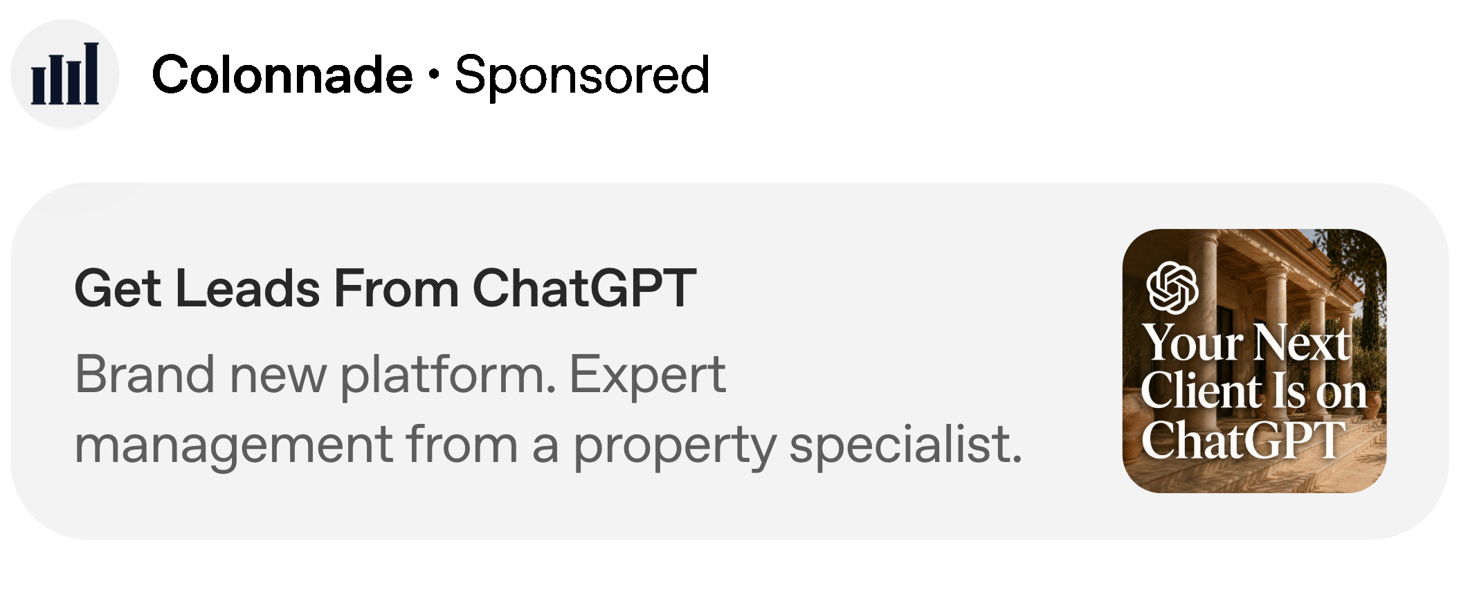 Mockup of a ChatGPT sponsored ad for Colonnade reading 'Get Leads From ChatGPT': brand new platform, expert management from a property specialist