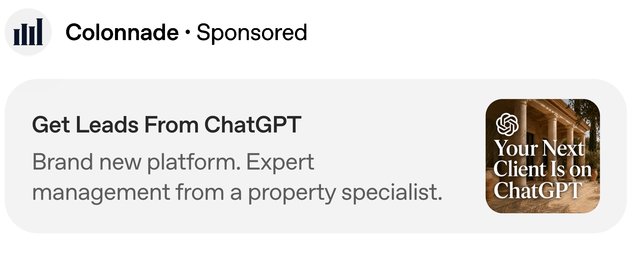 Mockup of a ChatGPT sponsored ad for Colonnade reading 'Get Leads From ChatGPT': brand new platform, expert management from a property specialist